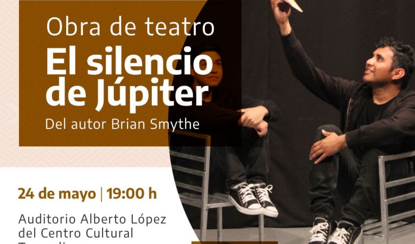 Obra teatral  “El Silencio de Júpiter” se presentará en el Centro Cultural Tamaulipas