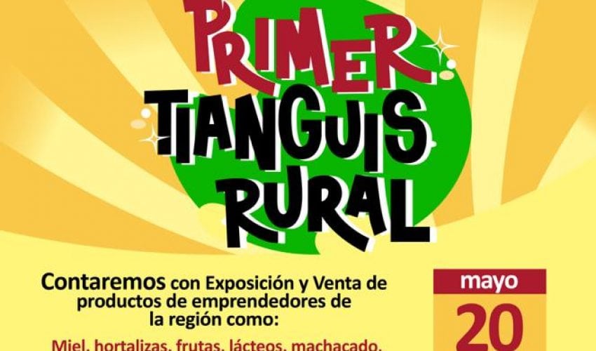 Invita la Secretaría de Desarrollo Rural al Primer Tianguis Rural Estatal