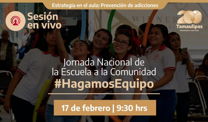 Participarán estudiantes tamaulipecos en Jornada Nacional De la Escuela a la Comunidad #HagamosEquipo