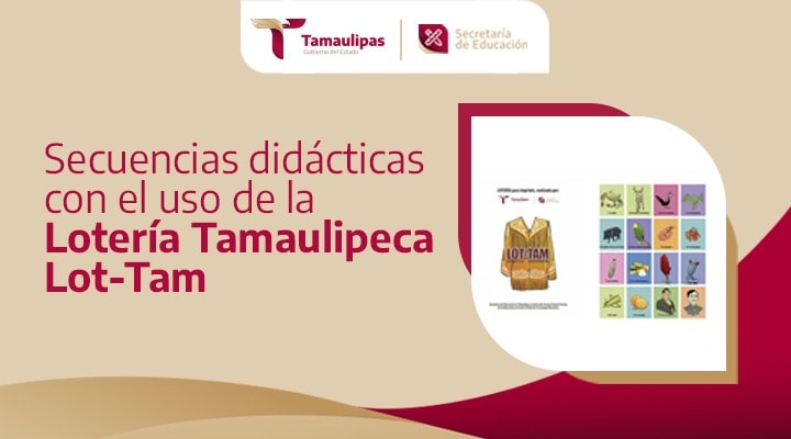 Conoce las secuencias didácticas LOT-TAM