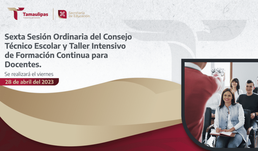 Sexta Sesión Ordinaria del Consejo Técnico Escolar