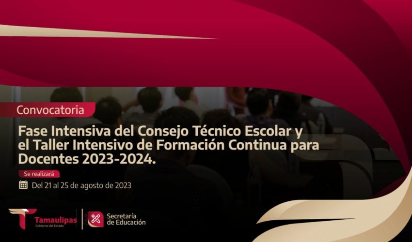 Convocatoria Fase Intensiva del Consejo Técnico Escolar y el Taller Intensivo de Formación Continua para Docentes 2023-2024