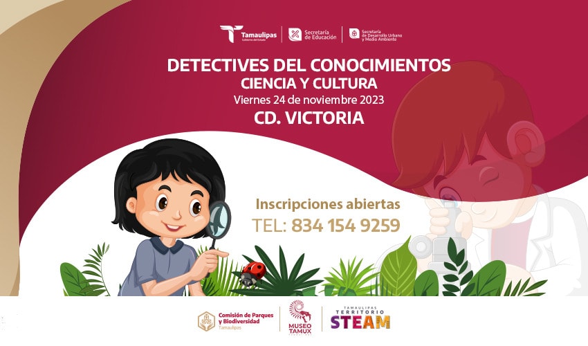 Se invita a participar en “Detectives del Conocimiento Ciencia y Cultura“, en Cd. Victoria