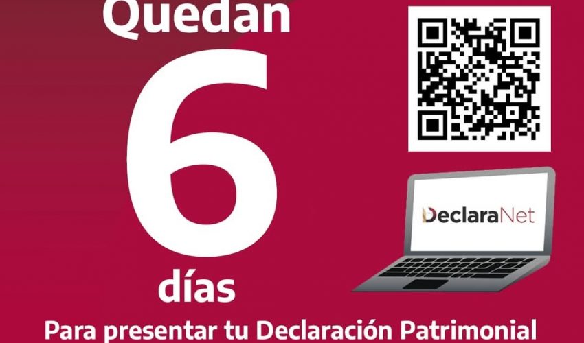 Quedan 6 días para presentar tu Declaración Patrimonial.