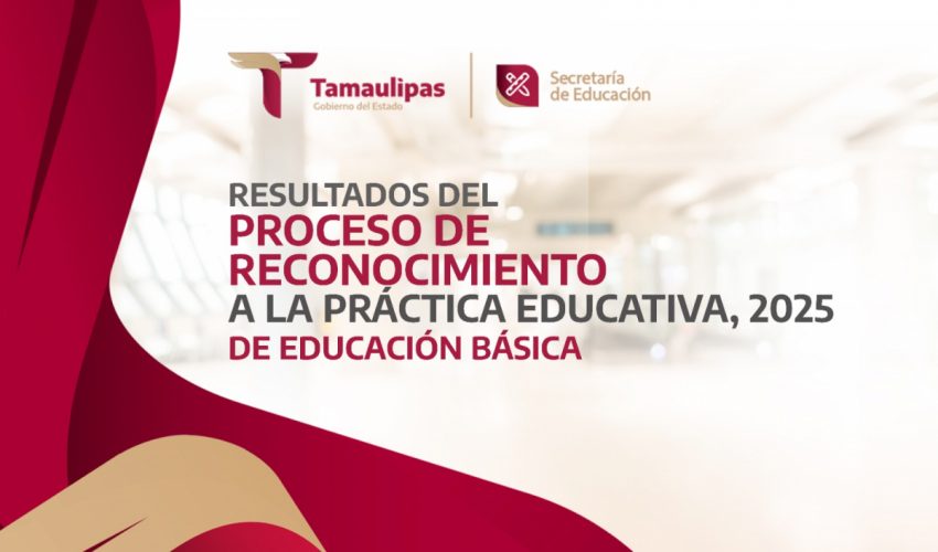 Resultados del Proceso de Reconocimiento a la Práctica Educativa 2025, Educación Básica
