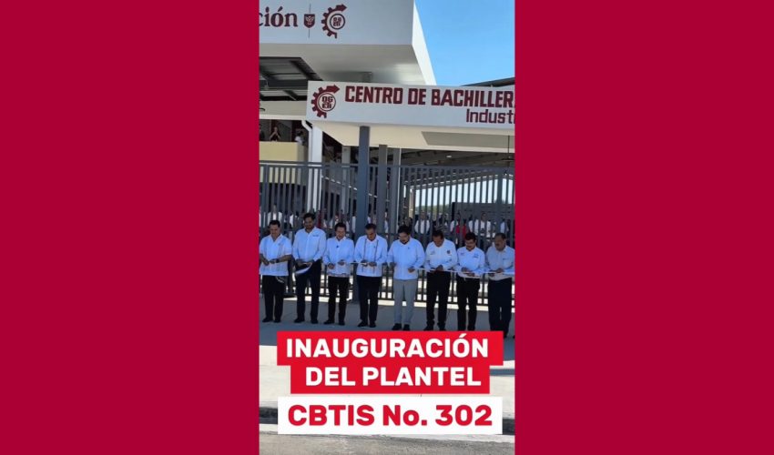 Reel: Inauguración del CBTis 302.