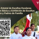 Concurso Estatal de Escoltas Escolares de Educación Básica y Exhibición de Escoltas de Madres y Padres de Familia