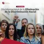 Efeméride: Día Internacional de la Eliminación de la Discriminación Racial
