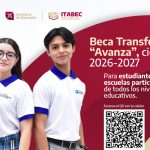 Beca Transformación “Avanza”, ciclo escolar 2026-2027