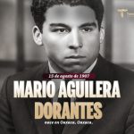 Efeméride – Mario Aguilera Dorantes
