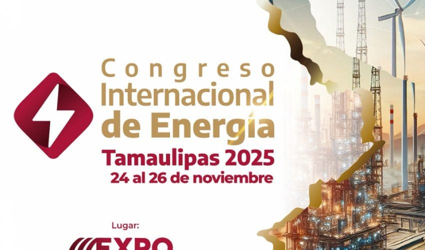 Presenta SEDENER programa del Congreso Internacional de Energía Tamaulipas 2025