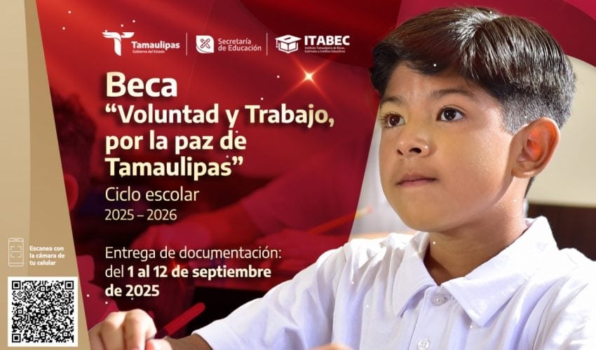 Beca “Voluntad y Trabajo, por la paz de Tamaulipas”, del ciclo escolar 2025-2026