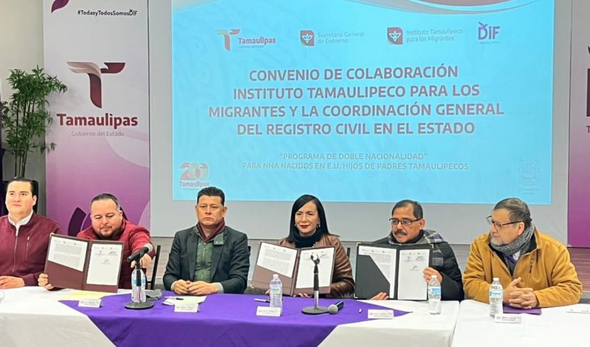 Arranca programa de “Doble Nacionalidad” para hijos de padres tamaulipecos, nacidos en los Estados Unidos