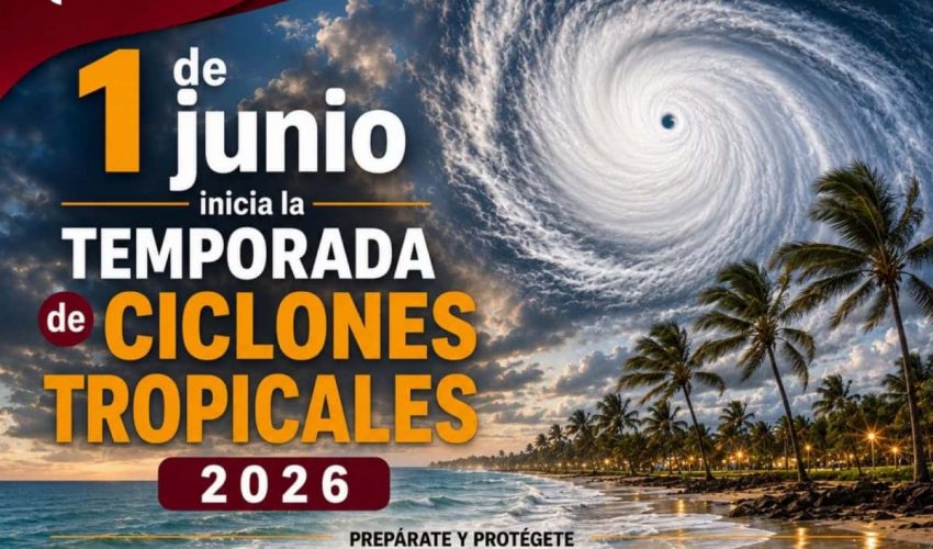 Inicia Temporada de Ciclones Tropicales 2026 en el Atlántico; Protección Civil Tamaulipas mantiene vigilancia permanente