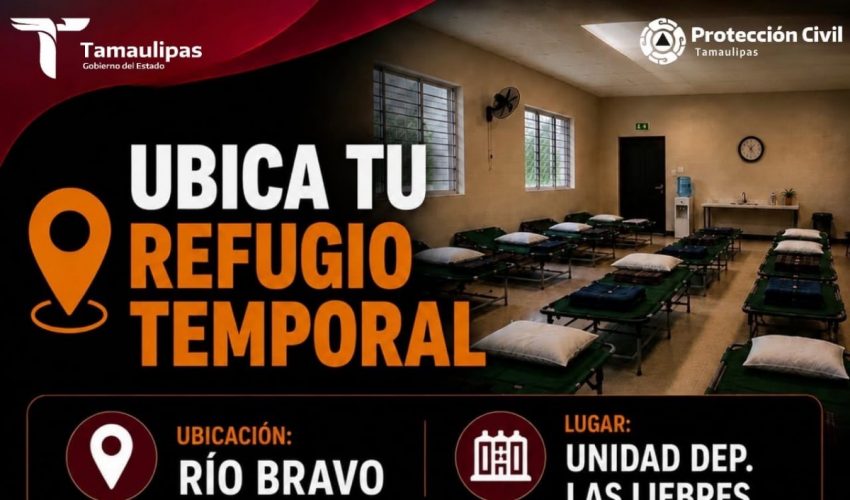Habilita Protección Civil refugios temporales en Reynosa, Matamoros y Río Bravo ante condiciones meteorológicas