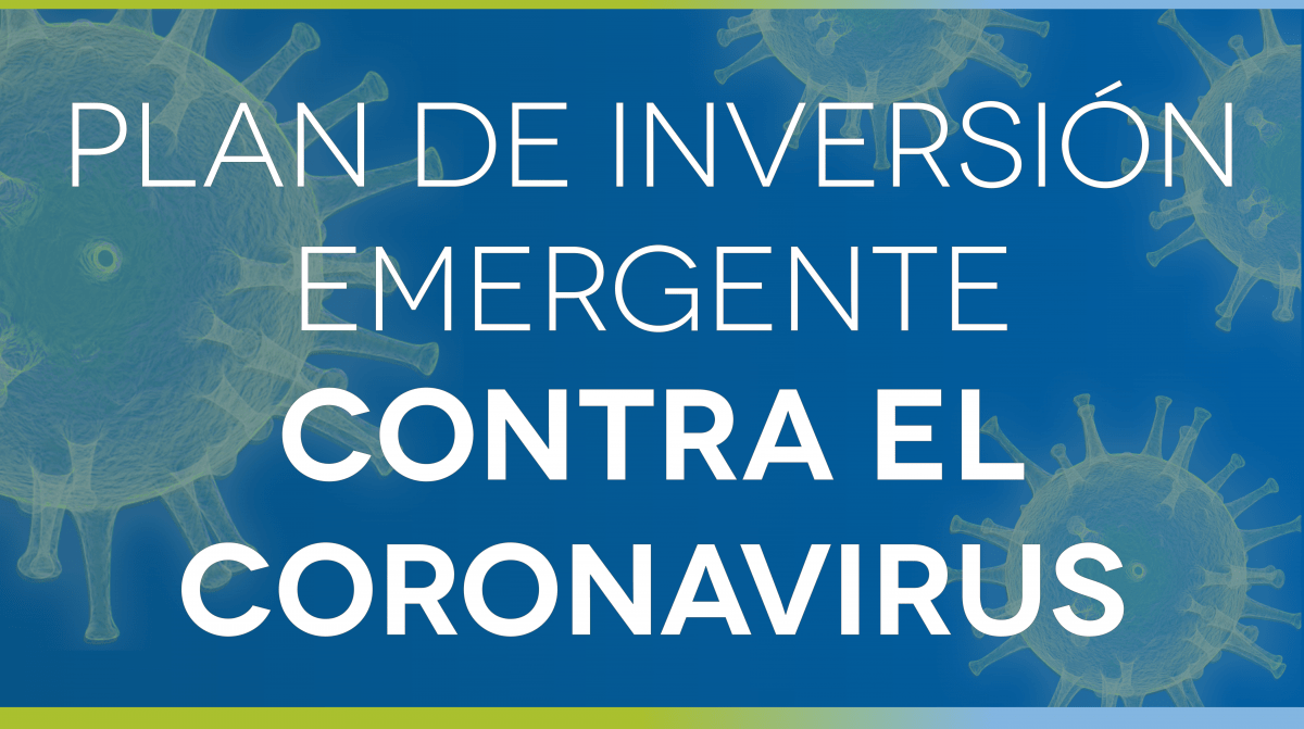 PLAN DE INVERSIÓN EMERGENTE CONTRA EL CORONAVIRUS