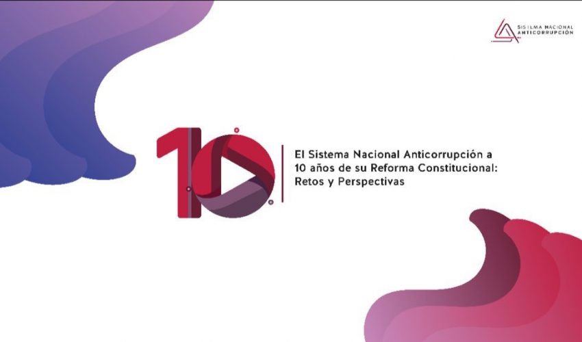 10 años de la Reforma Constitucional en materia de combate a la corrupción