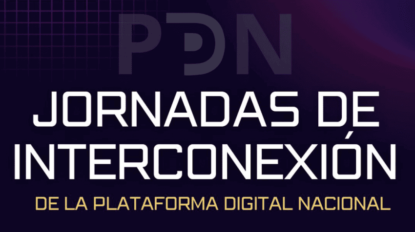 Jornadas de Interconexión de la Plataforma Digital Nacional