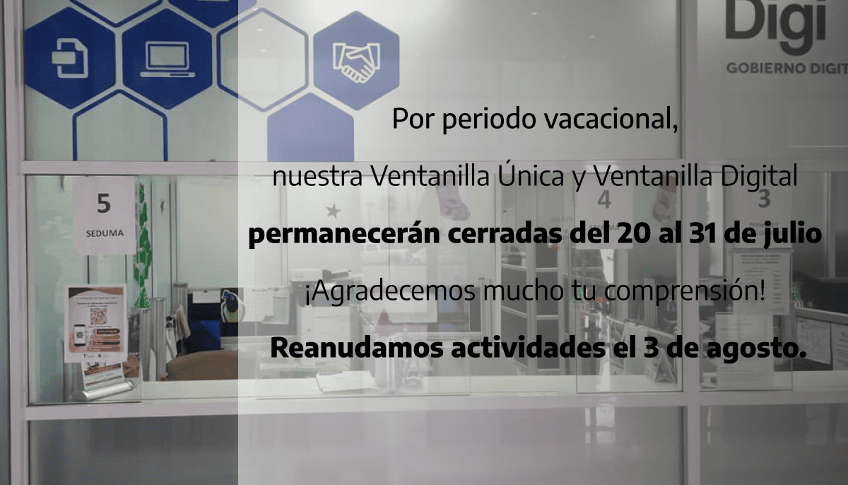 Ventanilla cerrada por periodo vacacional.
